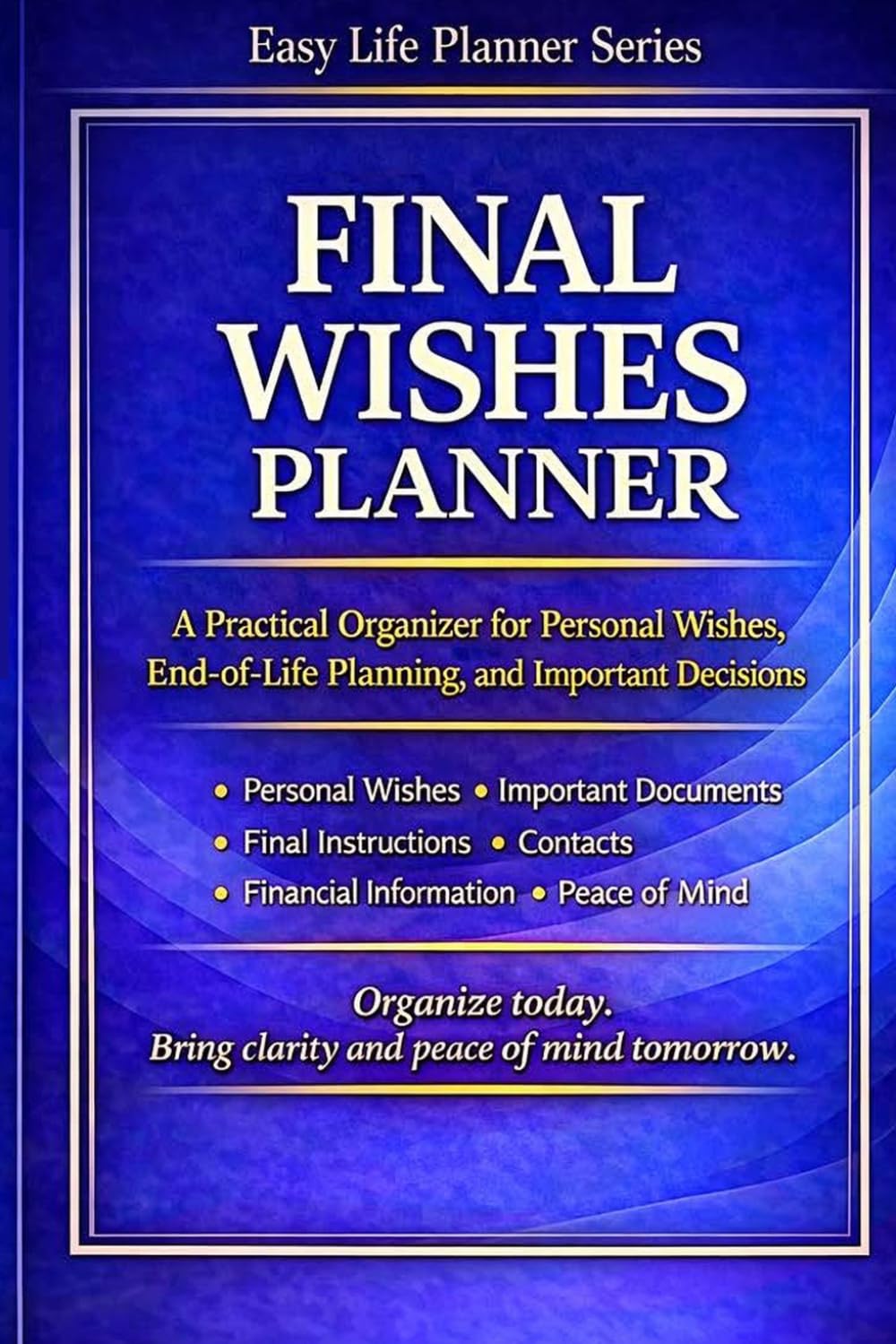 Final Wishes Planner by Richard A. Jordan
